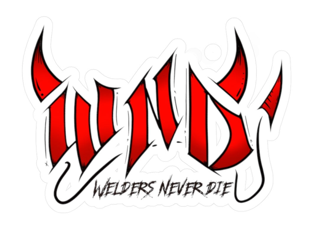 Welders Never Die Kiss-cut Vinyl Sticker