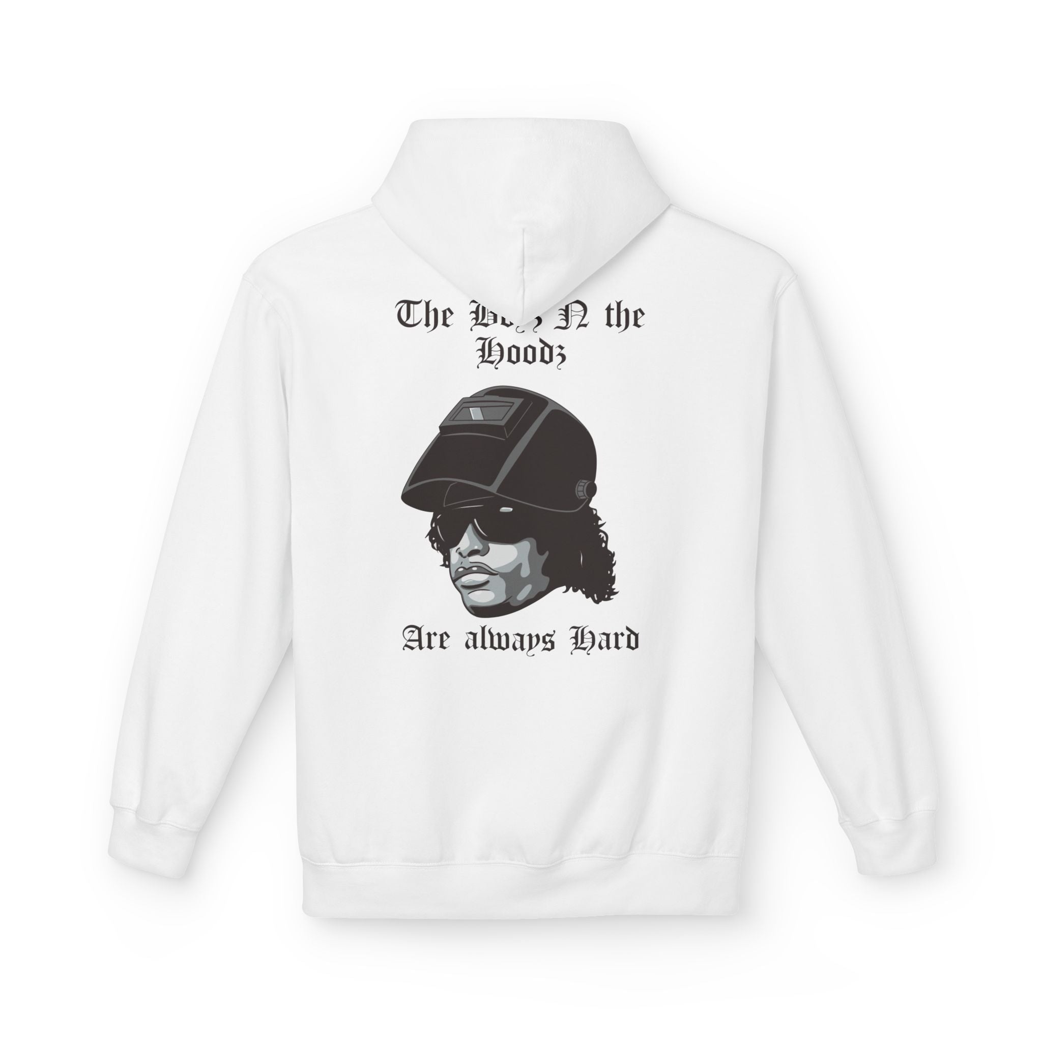 The Boyz N the Hoodz- Welder Hoodie