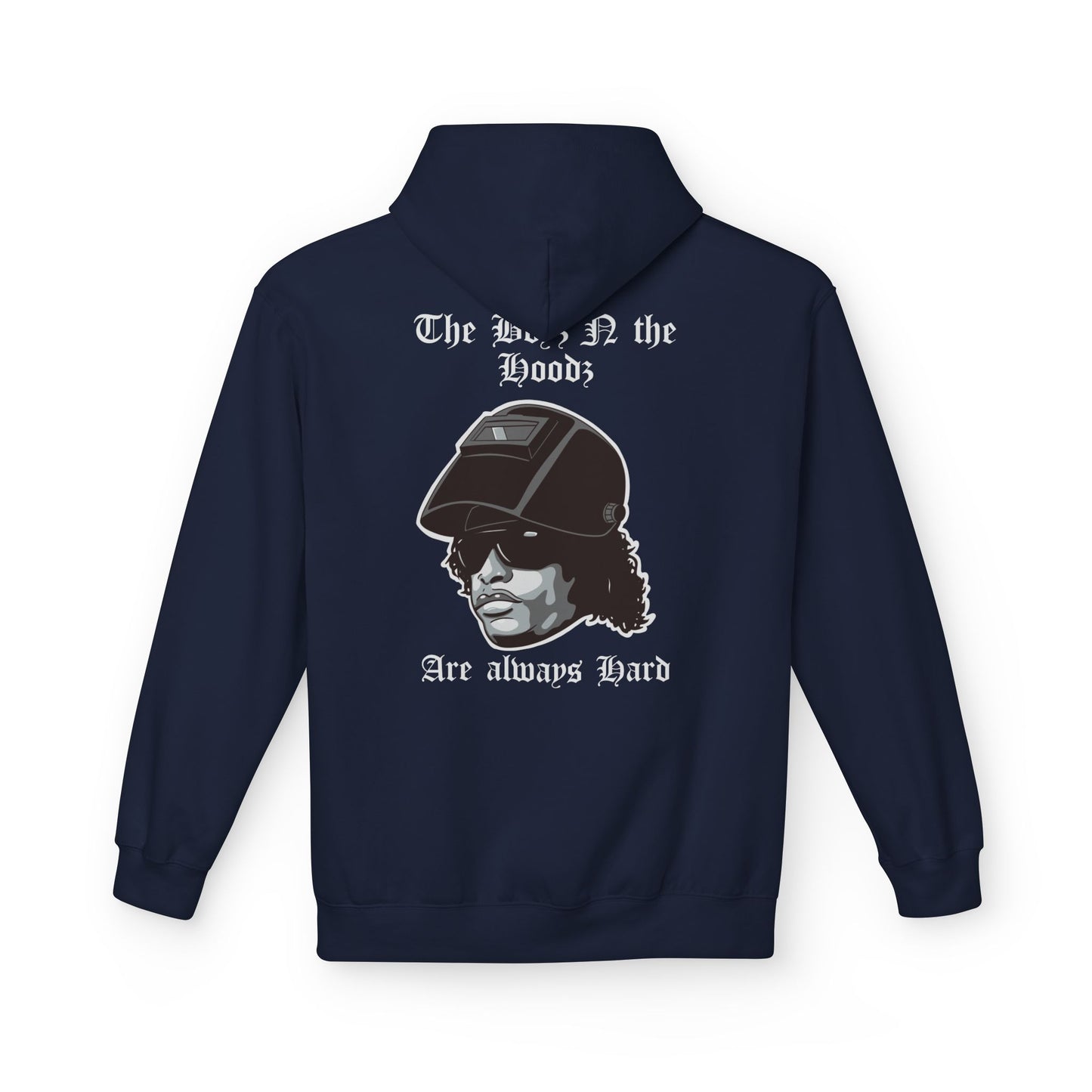 The Boyz N the Hoodz- Welder Hoodie
