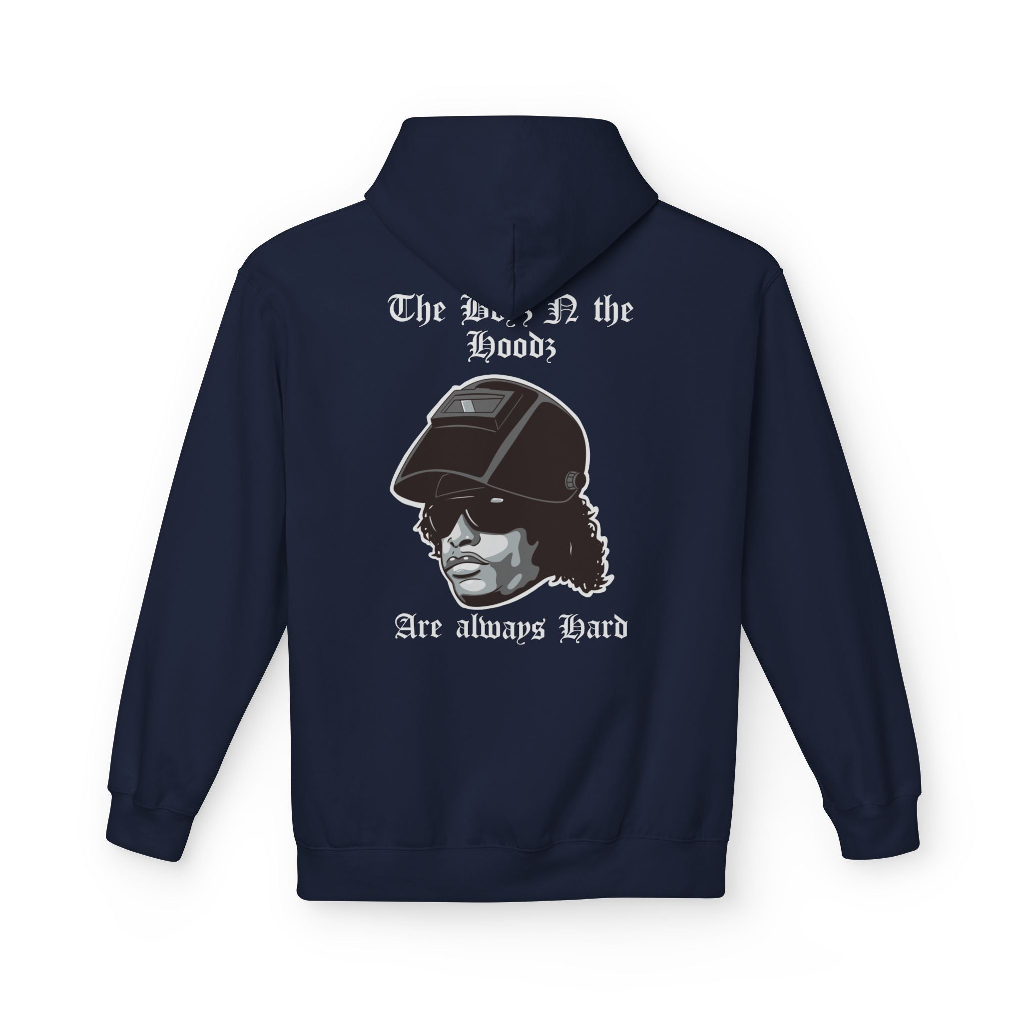 The Boyz N the Hoodz- Welder Hoodie