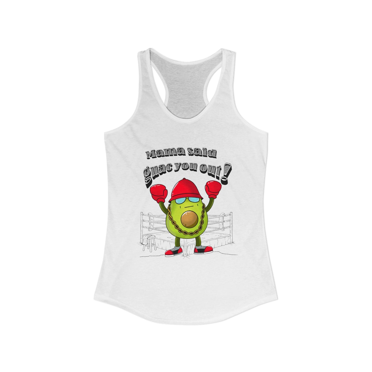 Mama Said Guac You Out- Racerback Tank