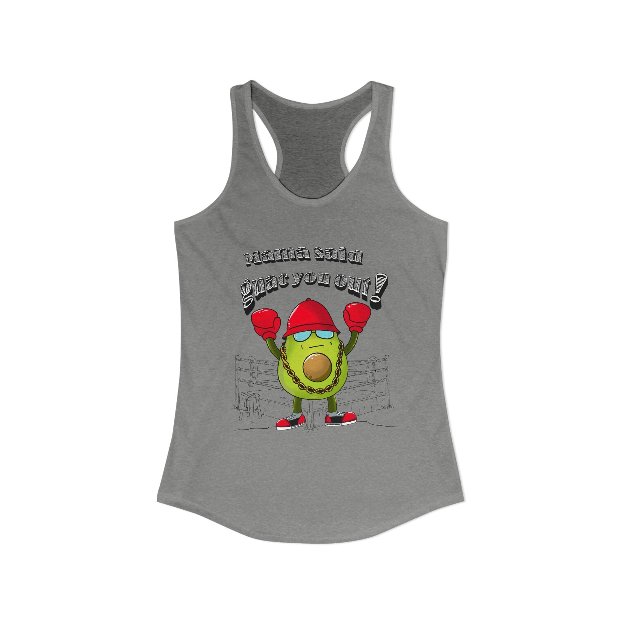 Mama Said Guac You Out- Racerback Tank