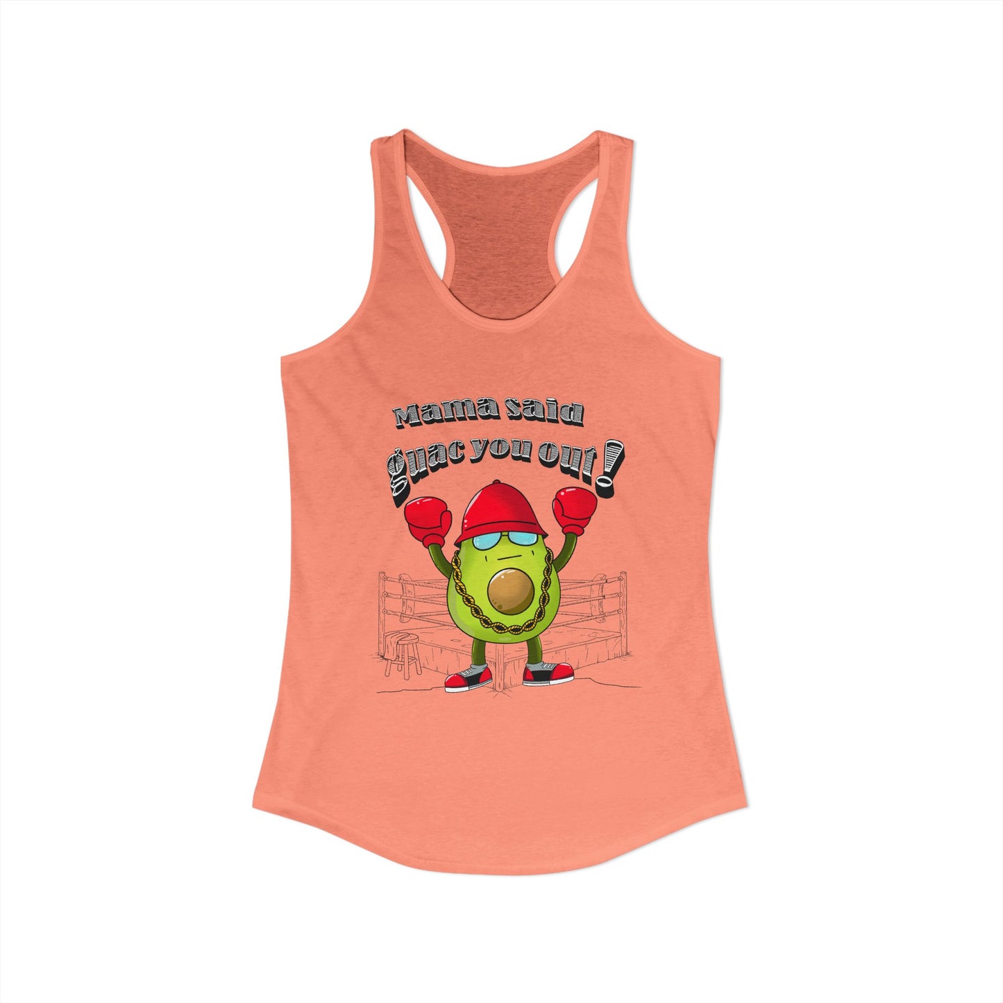 Mama Said Guac You Out- Racerback Tank