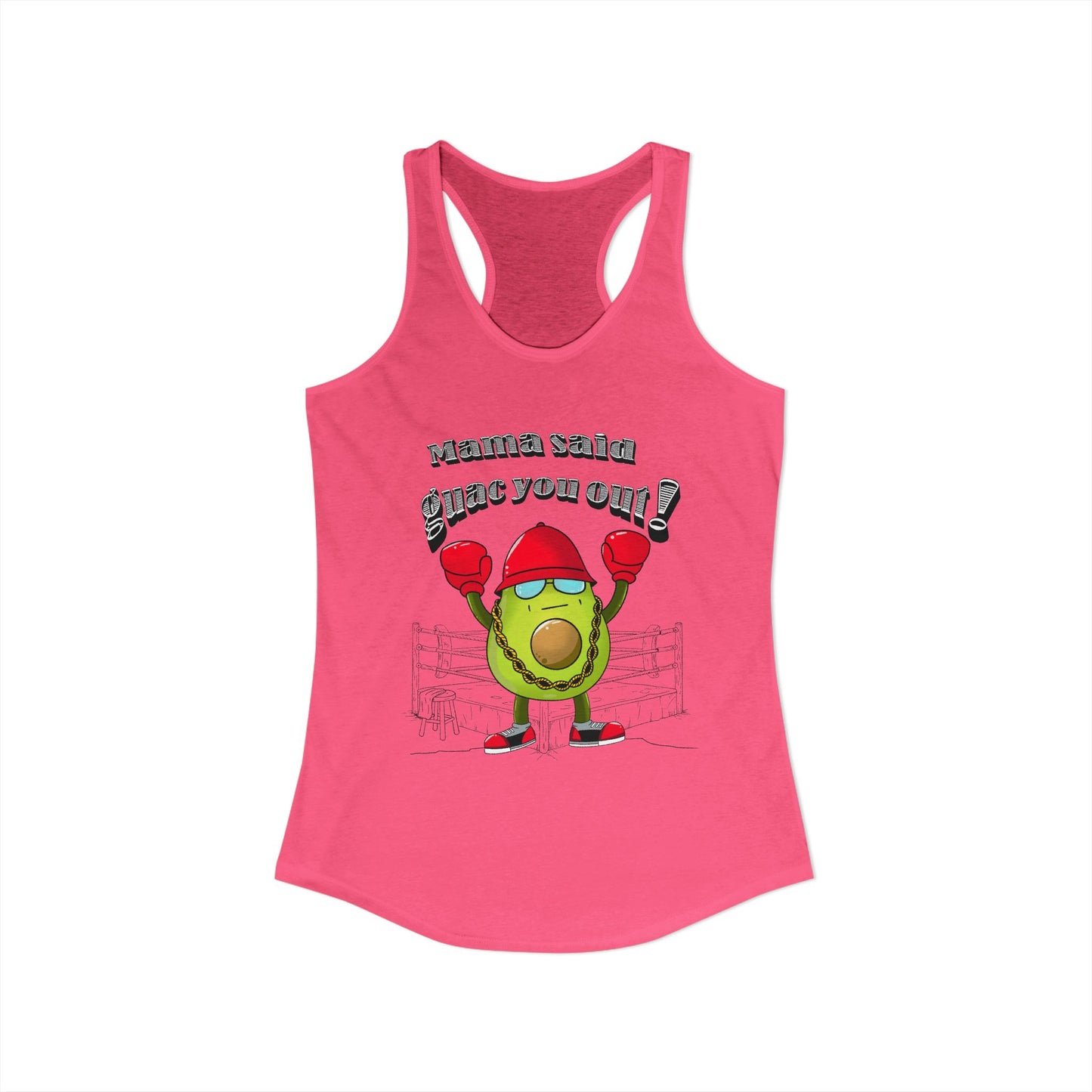 Mama Said Guac You Out- Racerback Tank
