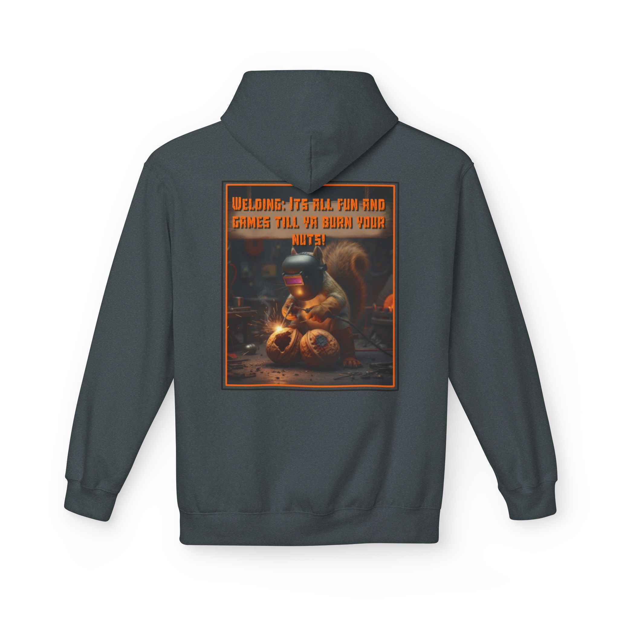 Don’t Burn Your Nutz- Welders Hoodie