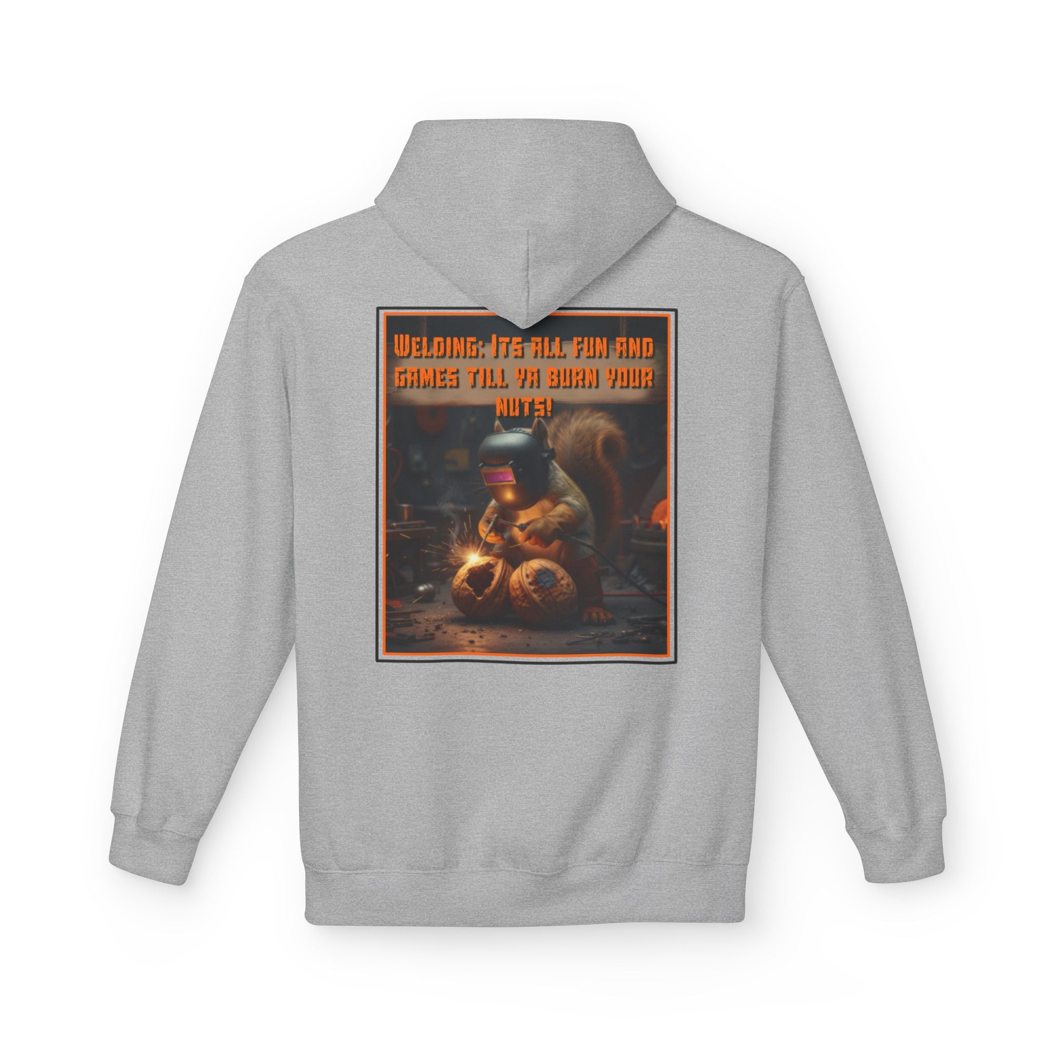 Don’t Burn Your Nutz- Welders Hoodie