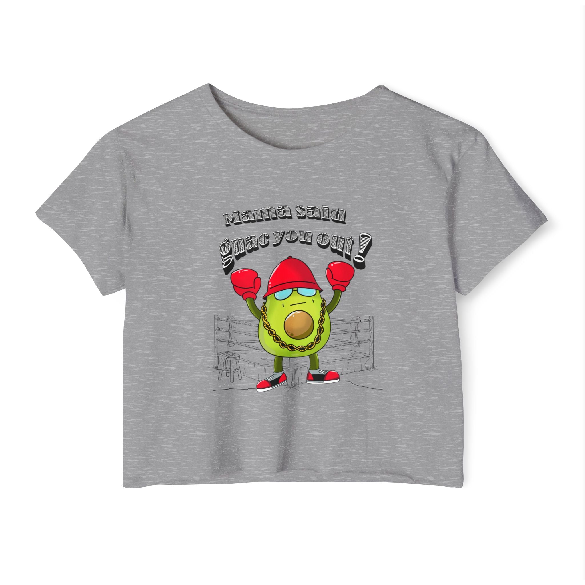 Mama Said Guac You Out- Punny Avocado Crop Top