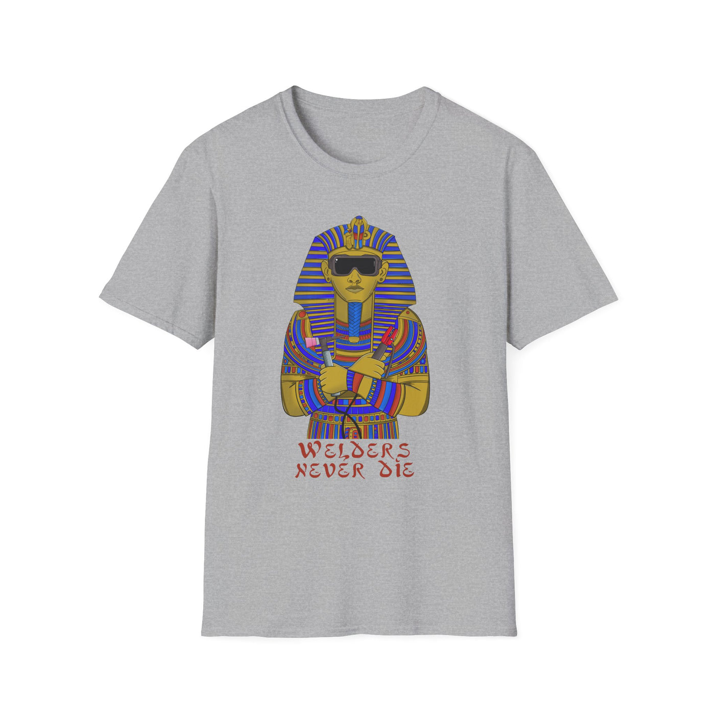 Welder Pharaoh T-Shirt — "Welders Never Die" Graphic Tee for Welders & Metalworkers