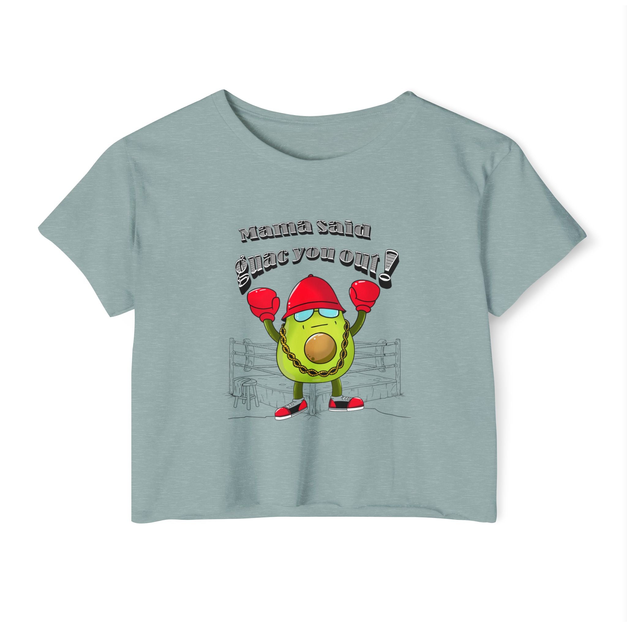 Mama Said Guac You Out- Punny Avocado Crop Top