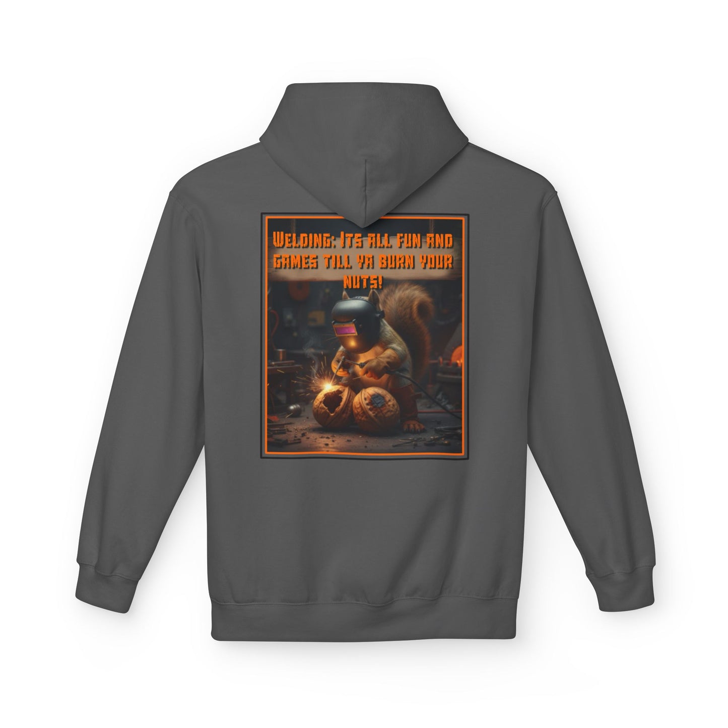Don’t Burn Your Nutz- Welders Hoodie