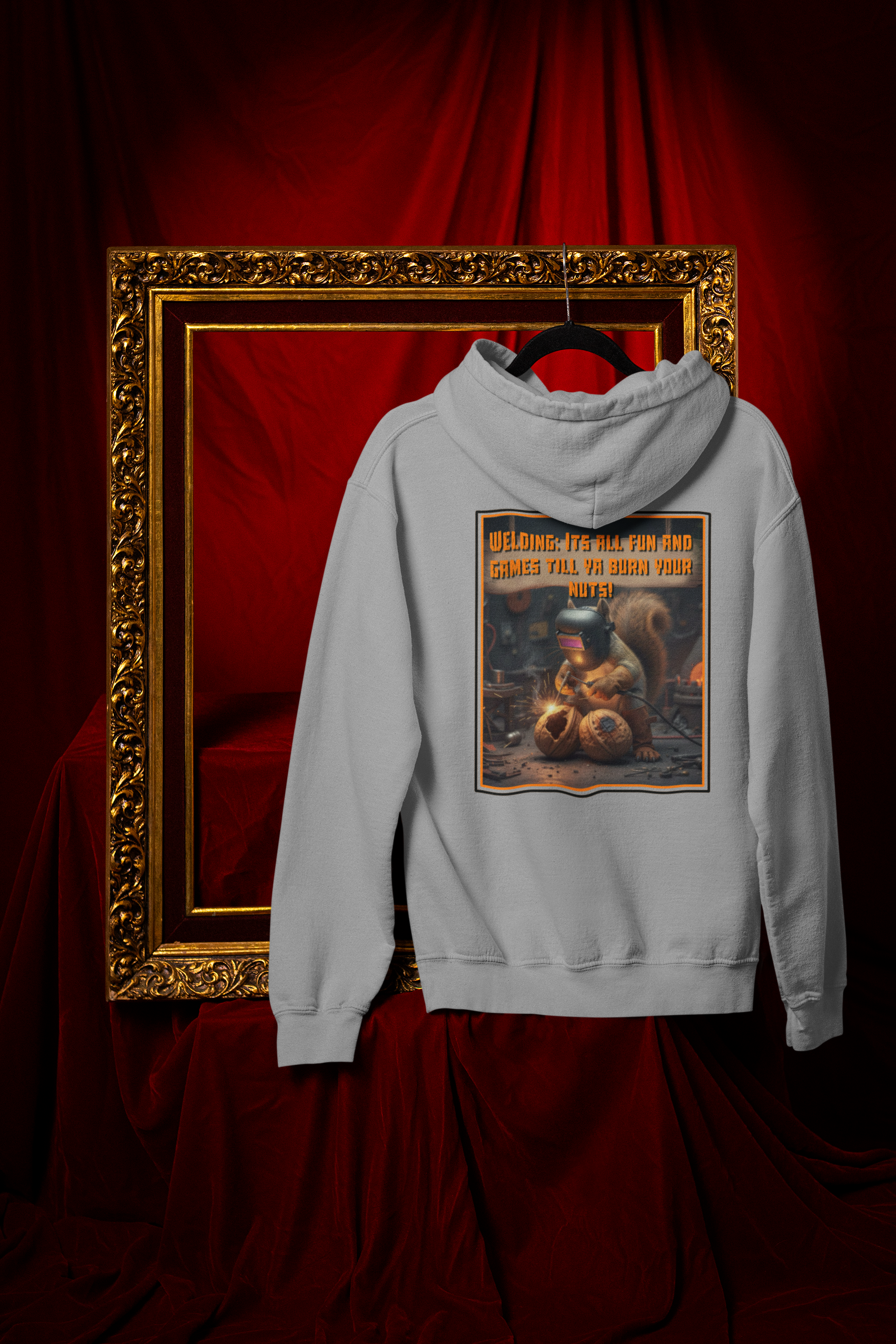 Don’t Burn Your Nutz- Welders Hoodie